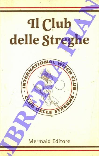 International Witch Club. Il Club delle Streghe - copertina
