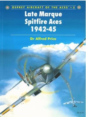 Late Marque Spitfire Aces 1942-45 - Alfred Price - copertina