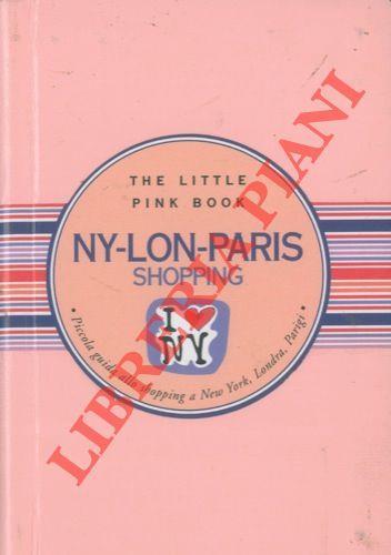 The little pink book. Ny-Lon-Paris shopping. Piccola guida allo shopping a New York, Londra, Parigi. Illustrazioni di Lucio Martis - Maria Luisa Tagariello - copertina