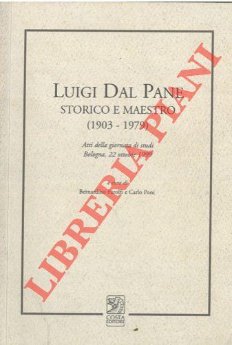 Luigi Dal Pane storico e maestro (1903-1979) - Bernardino Farolfi - copertina