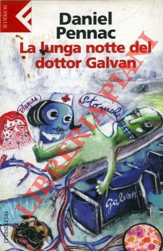 La lunga notte del dottor Galvan - Daniel Pennac - copertina