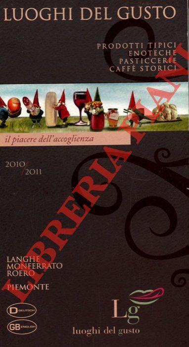 I luoghi del gusto. Prodotti tipici. Enoteche Pasticcerie Caffè storici. Langhe Monferrato Roero Piemonte - Davide Paolini - copertina