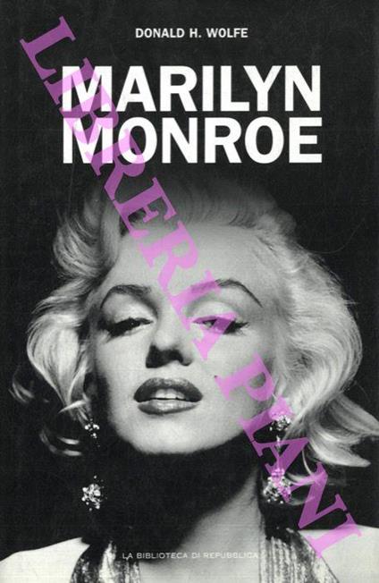 Marilyn Monroe. Storia di un omicidio di: Wolfe Donald H. - copertina