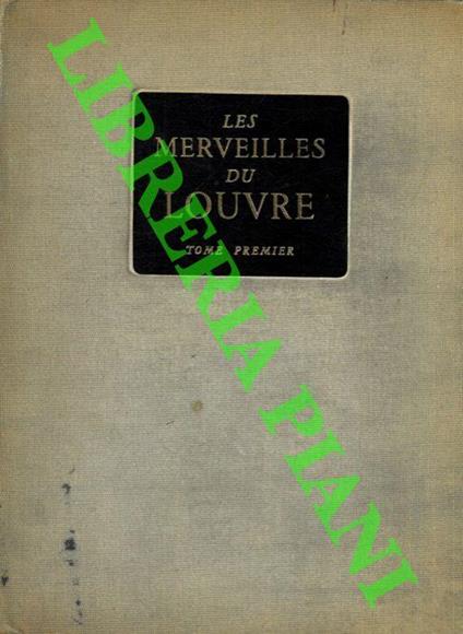 Les merveilles du Louvre. Tome Premier - Stéphane Faniel - copertina
