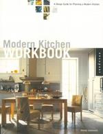 Modern kitchen workbook. A design guide for planning a modern kitchen