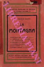 La montagna. Nelle sue modificazioni, nella sua vita e nella sua importanza di fronte all’economia della terra e della società