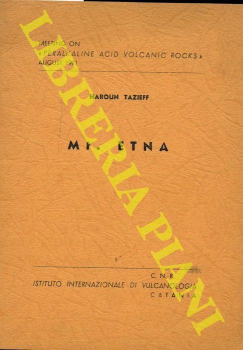 Mt. Etna. Meeting on "Peralkaline Acid Volcanic Rocks" august 1971 - Haroun Tazieff - copertina