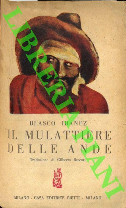 Il mulattiere delle Ande - Vicente Blasco Ibáñez - copertina