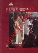 Museo di Saludecio e del Beato Amato. Guida catalogo