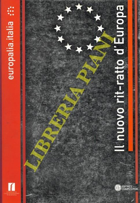 Il nuovo rit-ratto d'Europa. Identità dell'arte italiana negli ultimi 40 anni. L'identité de l'art italian au cours des 40 dernieères années. Identiteit van de Italiaanse kunst in de laatste 40 jaar - Vittoria Coen - copertina