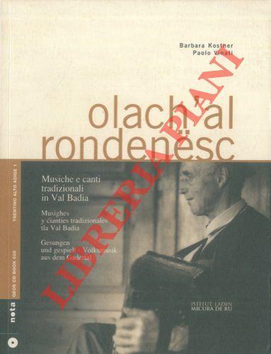 Olach' al rondenesc. Musiche e canti tradizionali in Val Badia. Musighes y cianties tradizionales tla Val Badia. Gesungen und gespielt - Volksmusik aus dem Gadertal - Barbara Kostner - copertina