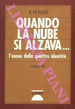 Quando la nube si alzava... l'uomo dalle quattro identità