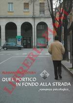Quel portico in fondo alla strada