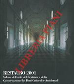 Restauro 2001. Salone Internazionale dell'arte del Restauro e della Conservazione dei Beni Culturali e Ambientali
