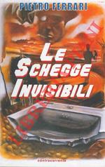 Le schegge invisibili