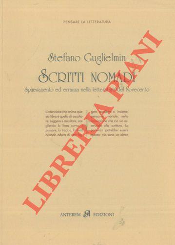 Scritti nomadi. Spaesamento ed erranza nella letteratura del Novecento - Stefano Guglielmin - copertina