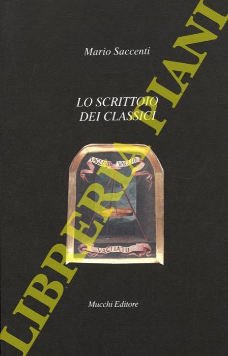 Lo scrittoio dei classici - Mario Saccenti - copertina