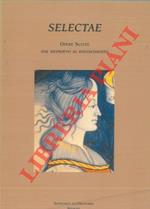 Selectae. Opere scelte dal Medioevo al Rinascimento