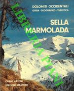 Sella. Marmolada. Dolomiti Occidentali. Guida geografico - turistica