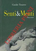 Senti & Menti. Racconti