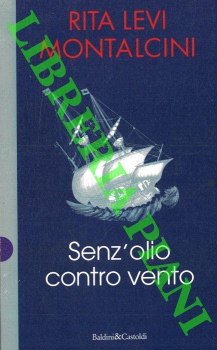 Senz' olio contro vento - Rita Levi Montalcini - copertina