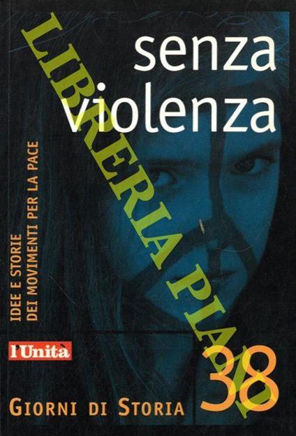Senza violenza.Idee e storie dei movimenti per la pace - Augusto Cherchi - copertina