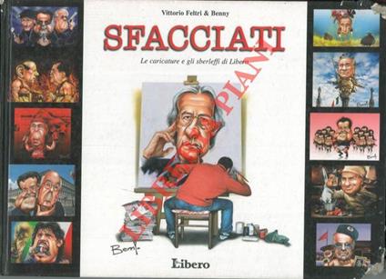Sfacciati. Le caricature e gli sberleffi di Libero - Vittorio Feltri - copertina