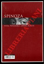 Spinoza. Vita, pensiero, opere scelte