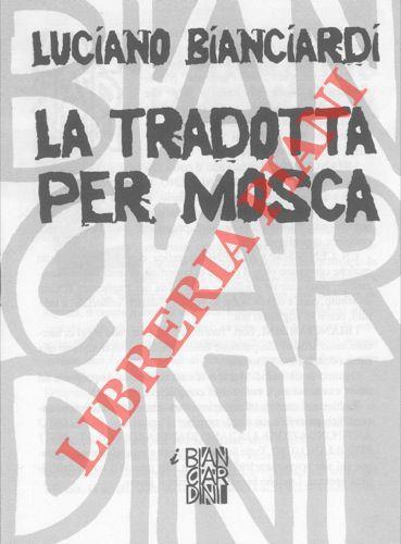 La tradotta per Mosca - Luciano Bianciardi - copertina