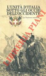 L' Unità d'Italia sotto gli occhi dell'Occidente. La Nazione narrata.