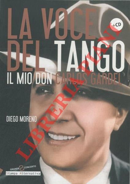 La voce del tango. Il mio Don Carlos Gardel - Diego Moreno - copertina