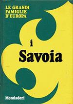 Le grandi famiglie d' Europa. I Savoia