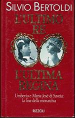 L' ultimo re L' ultima regina