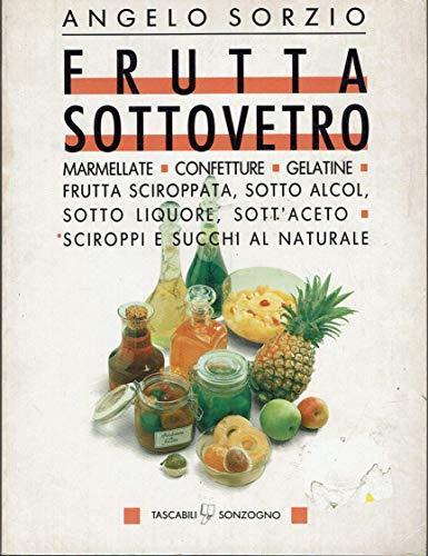 Frutta sottovetro - Angelo Sorzio - copertina