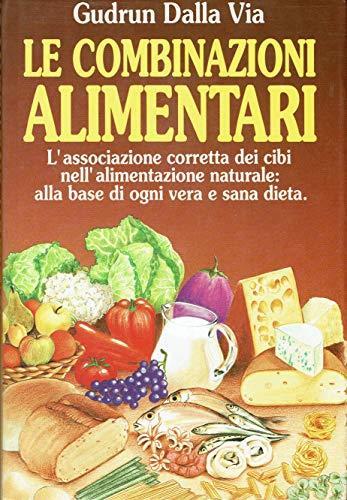 Le combinazioni alimentari - Gudrun Dalla Via - copertina