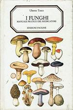 I funghi. Manuale pratico del ricercatore
