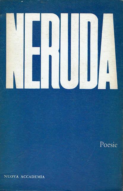 Neruda Poesie - Pablo Neruda - copertina