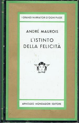 L' istinto della felicità - André Maurois - copertina