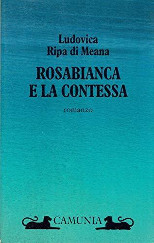 Rosabianca e la contessa - Ludovica Ripa di Meana - copertina