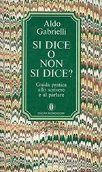 Si dice o non si dice? Aggiunte alla grammatica