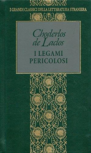 I legami pericolosi - Pierre Choderlos de Laclos - copertina