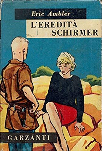 L'eredità schirmer - Eric Ambler - copertina