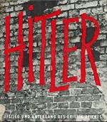 Hitler. Aufstieg Und Untergang Des Dritten Reiches. Ein Dokument In Bildern