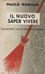 Il nuovo saper vivere. Spazziamo via le vecchie usanze