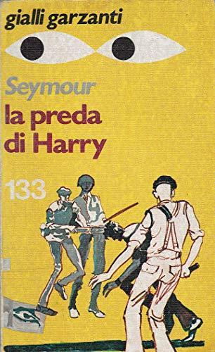 La Preda Di Harry - Gerald Seymour - copertina