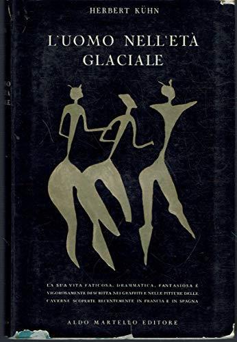 L' uomo nell'età glaciale - Herbert Kühn - copertina