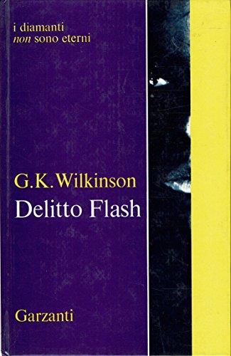 Delitto Flash - G.K. Wilkinson - copertina
