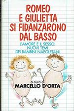 Romeo e Giulietta si fidanzarono dal basso. L'amore e il sesso: nuovi temi dei bambini napoletani