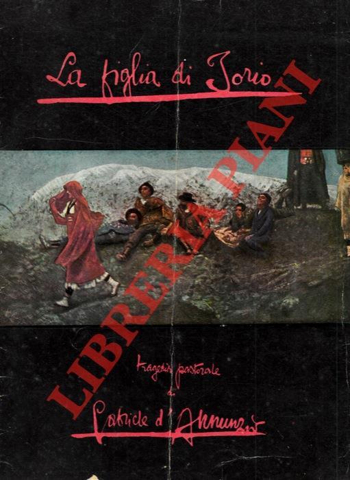 La figlia di Jorio. Tragedia pastorale di Gabriele D'annunzio. Stagione teatrale 1957-58. Compagnia Proclemer - Albertazzi - Renato Simoni - copertina