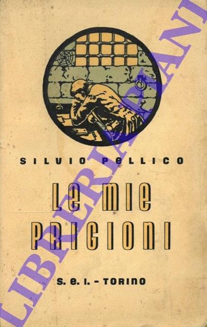 Le mie prigioni - Silvio Pellico - copertina